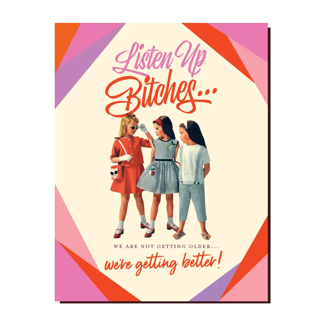 Listen Up Bitches- Birthday Greeting Card - Mellow Monkey