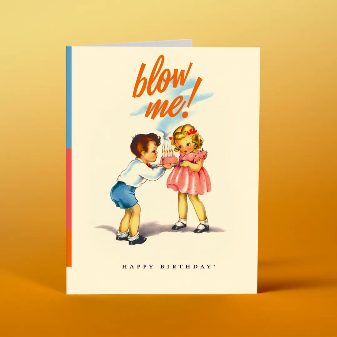 Blow Me! Happy Birthday! - Birthday Greeting Card - Mellow Monkey