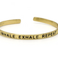 Inhale. Exhale. Repeat. - Breathe Cuff - Brass - Mellow Monkey