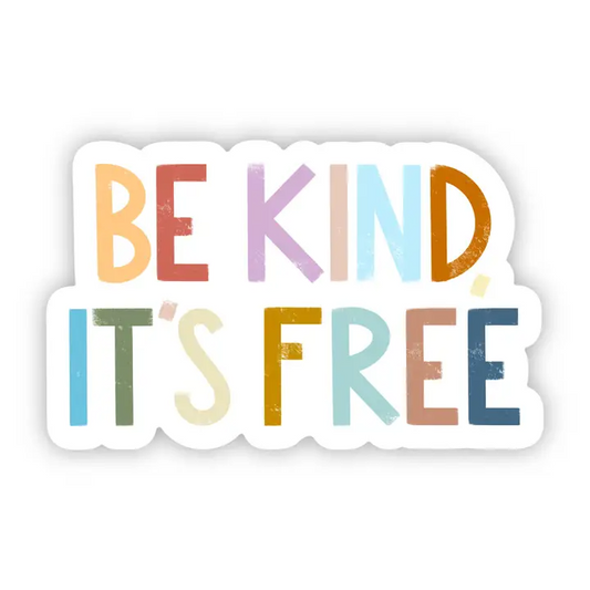 Be Kind It's Free - Vinyl Decal Sticker - Mellow Monkey