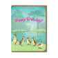 Ducklings - Birthday Greeting Card - Mellow Monkey