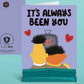It's Always Been You - Greeting Card - Mellow Monkey