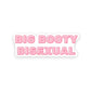 Big Booty Bisexual Sticker - Mellow Monkey