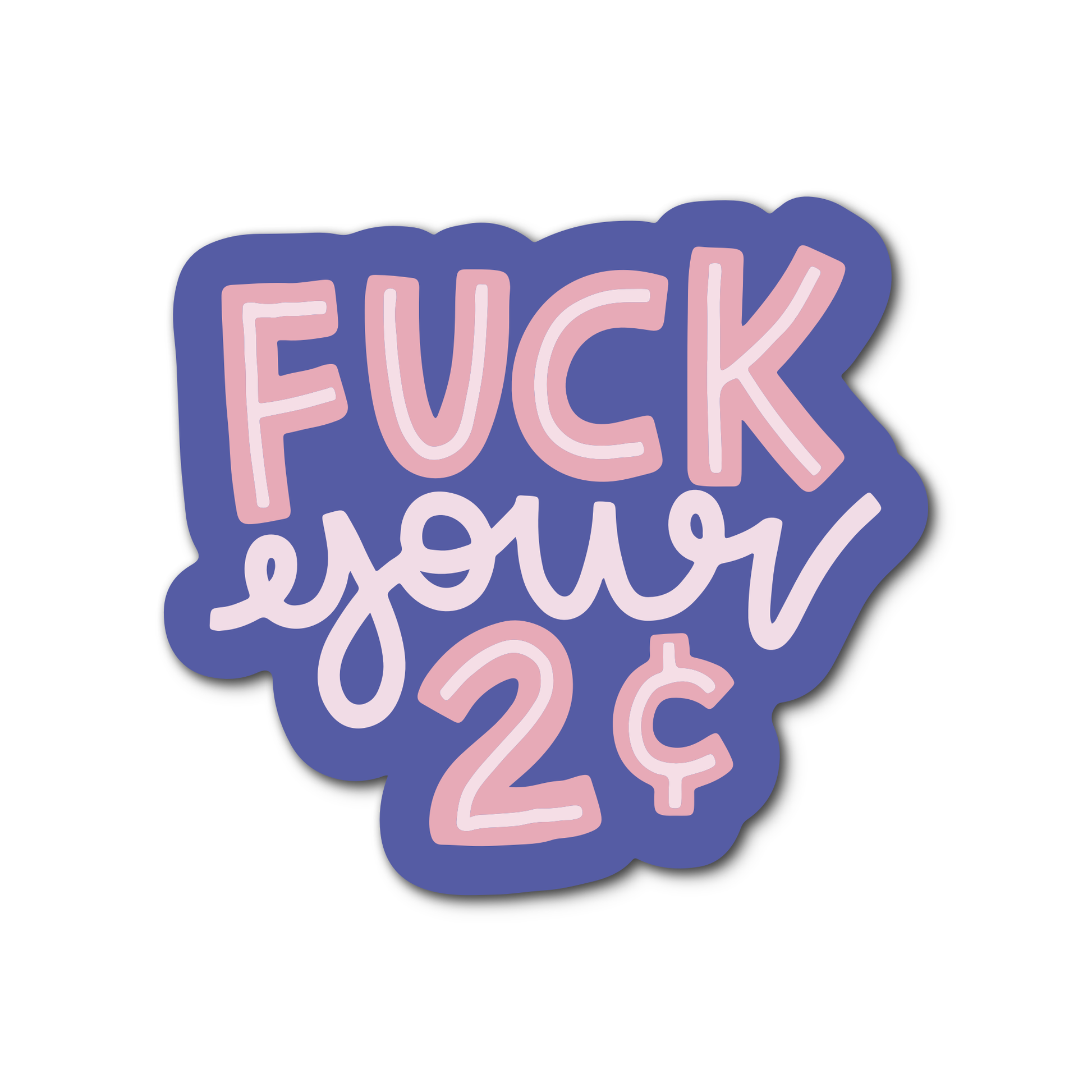 Fuck Your 2 Cents Vinyl Sticker - Mellow Monkey