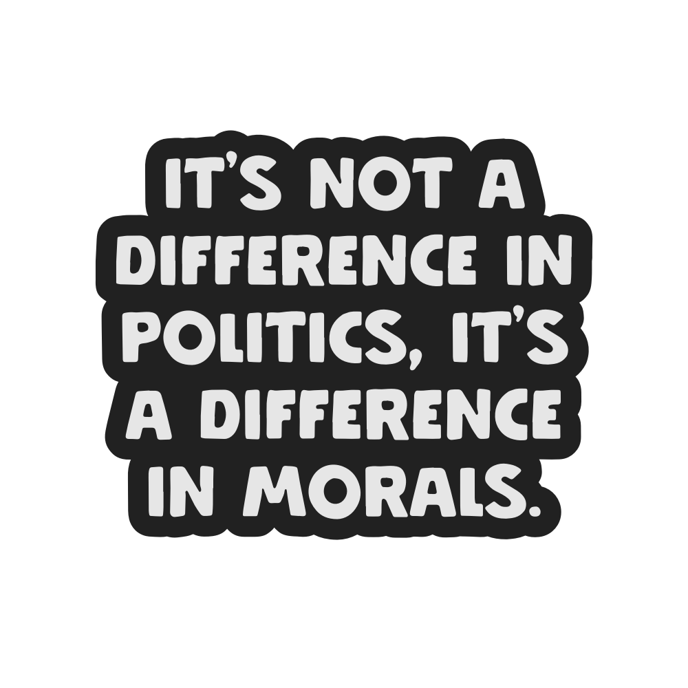 It's Not A Difference In Politics Vinyl Sticker - Mellow Monkey