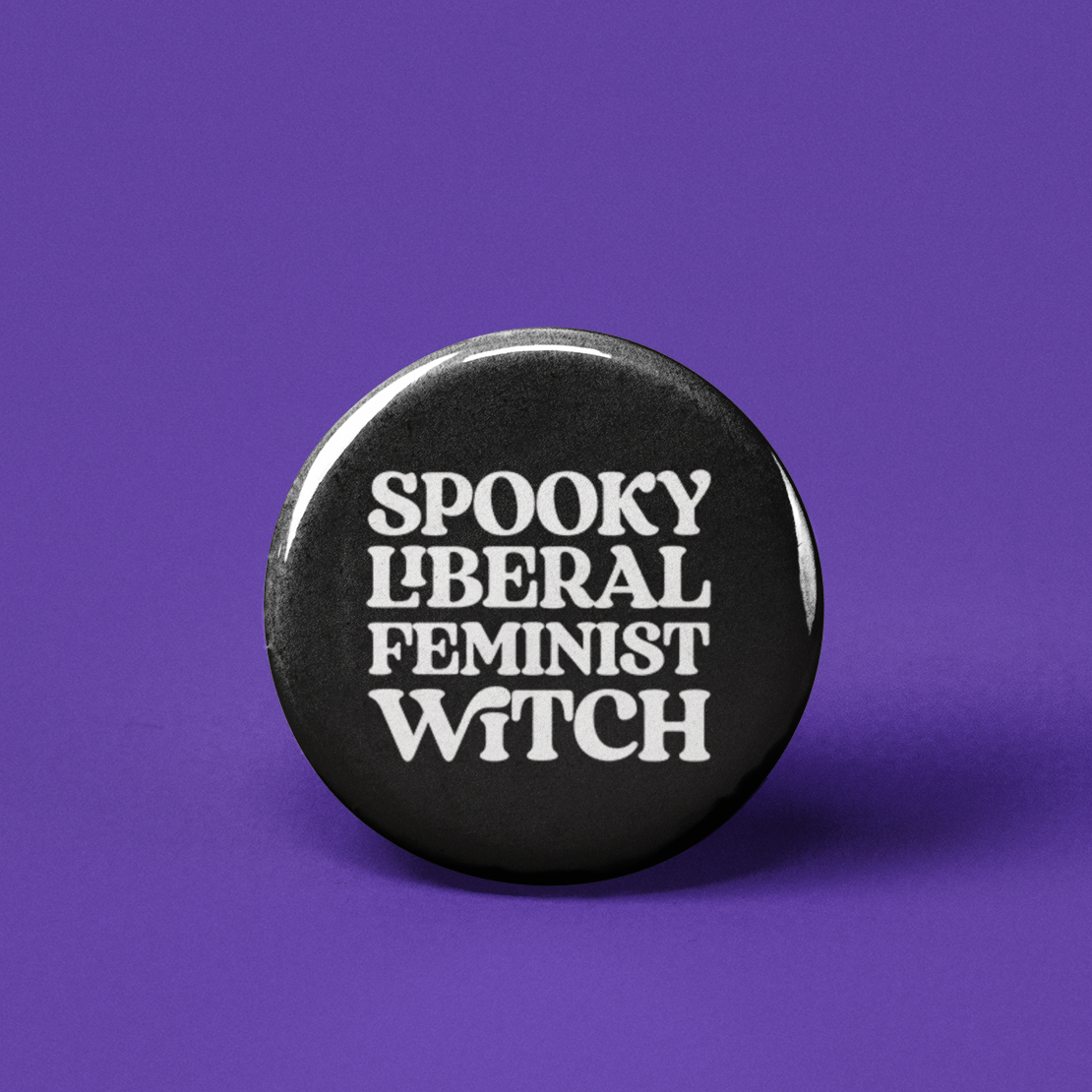 Spooky Liberal Feminist Witch Pinback Button - 1.25" - Mellow Monkey