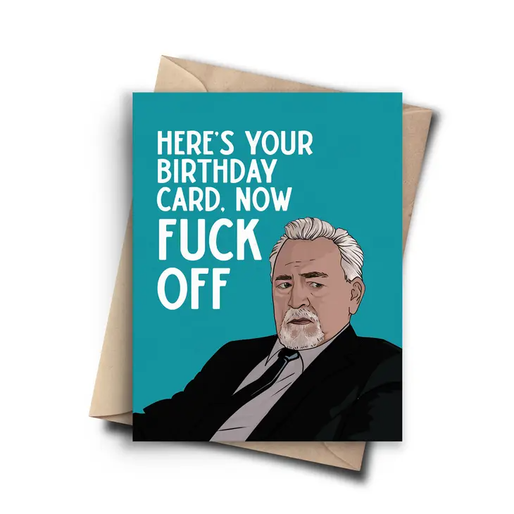 Here's Your Birthday Card. Now Fuck Off - Birthday Greeting Card - Mellow Monkey