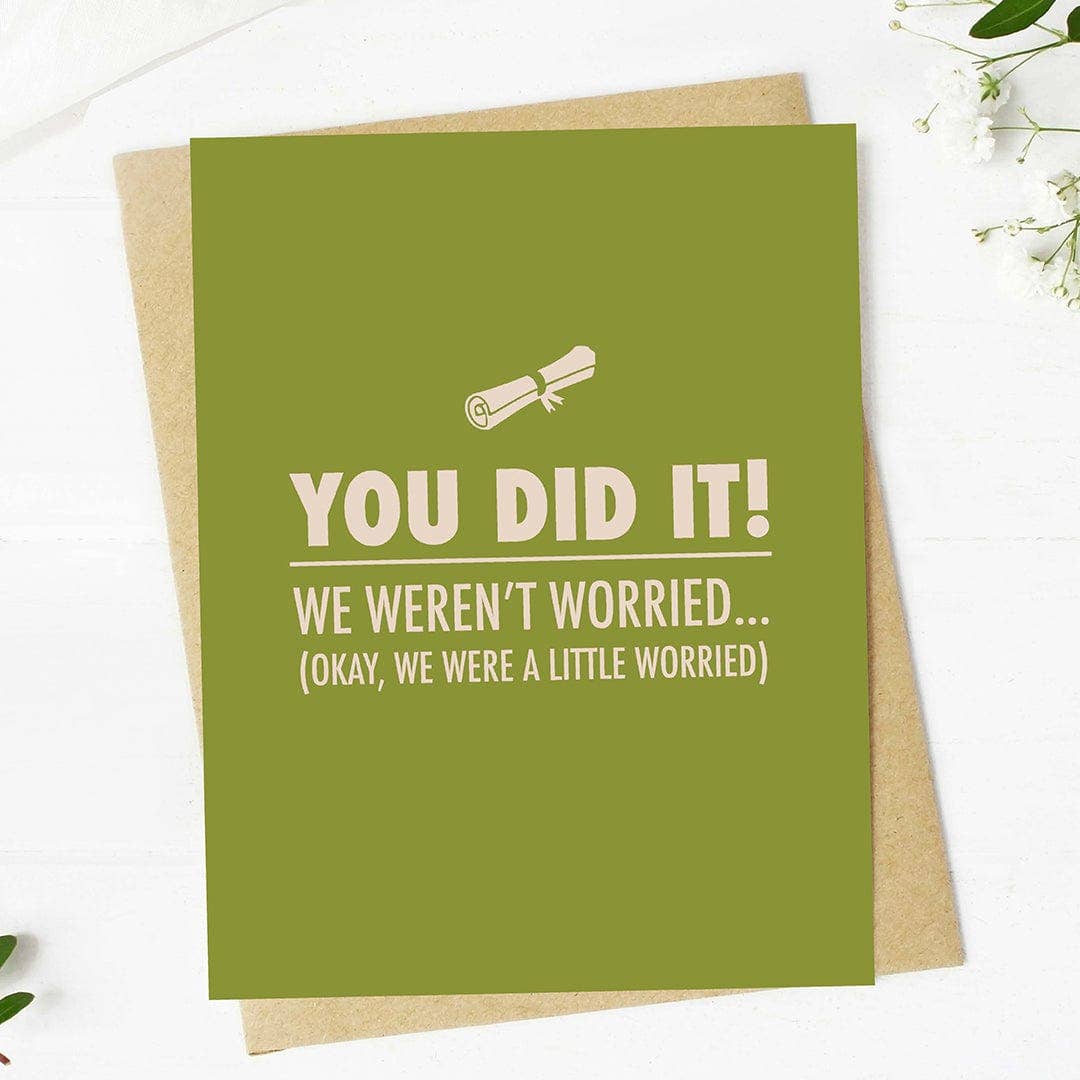 You Did It! We Weren't Worried - Graduation Greeting Card - Mellow Monkey