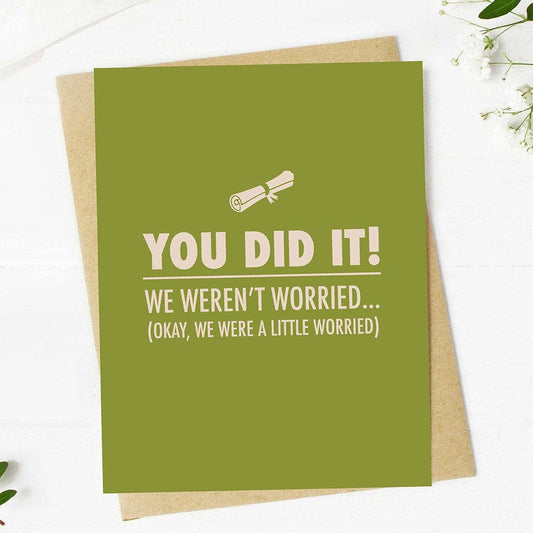 You Did It! We Weren't Worried - Graduation Greeting Card - Mellow Monkey