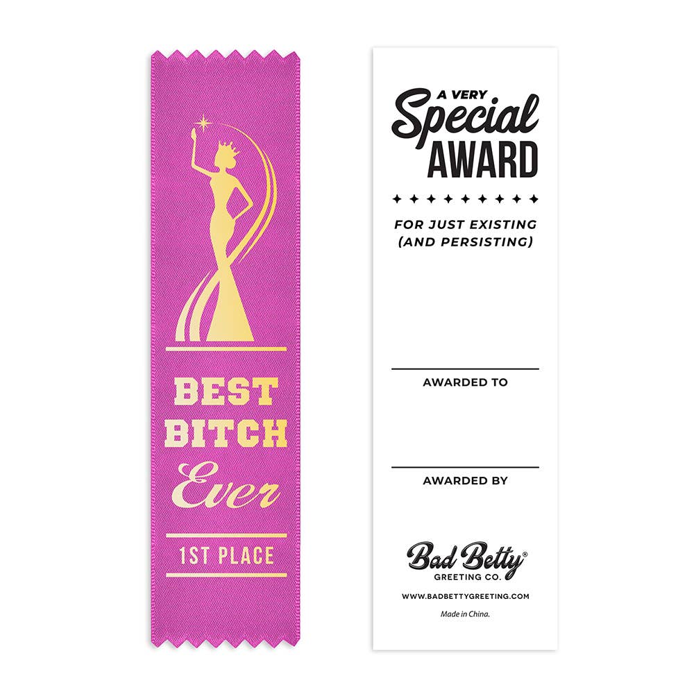 Best Bitch Ever, 1st Place - Funny Award Ribbon Gift - Mellow Monkey