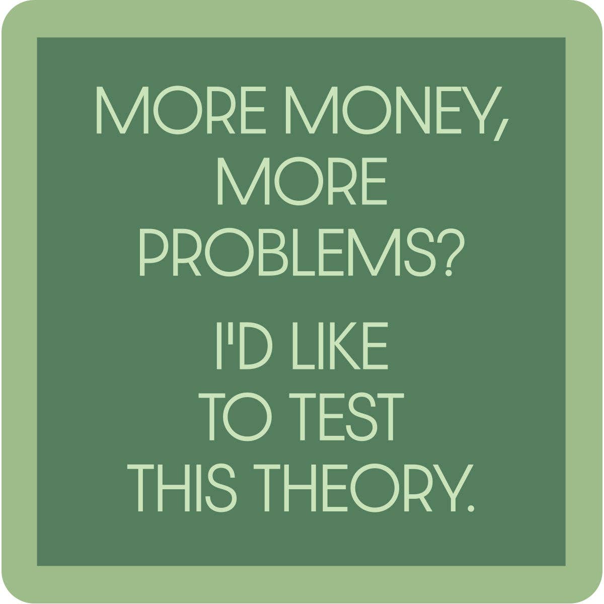 More Money - Coaster - 4 inch - Mellow Monkey