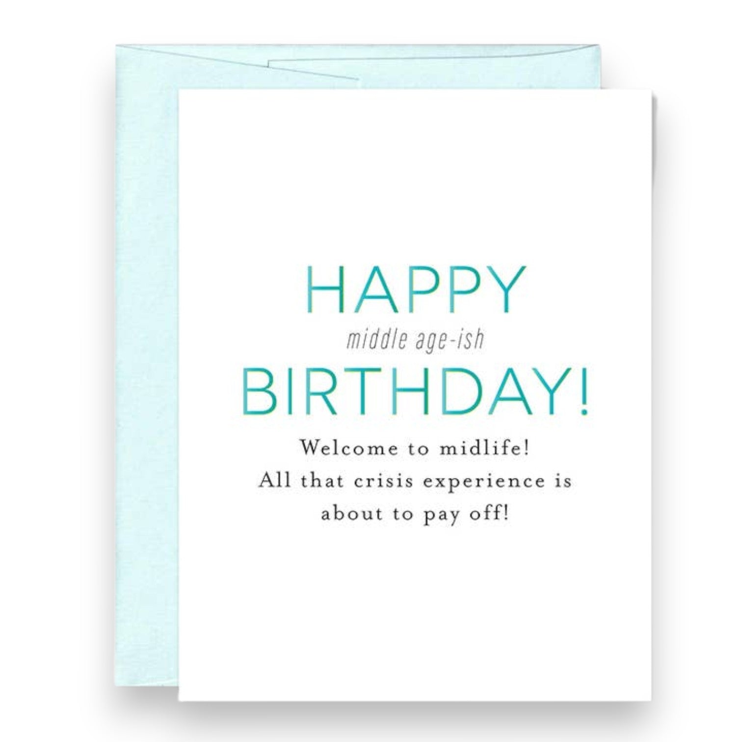 "HAPPY middle age-ish BIRTHDAY! Welcome to Midlife! All That Crisis Experience is About to Pay Off!" - Birthday Greeting Card - Mellow Monkey