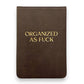 Organized As Fuck - 4-1/2-in Leatherette Journal