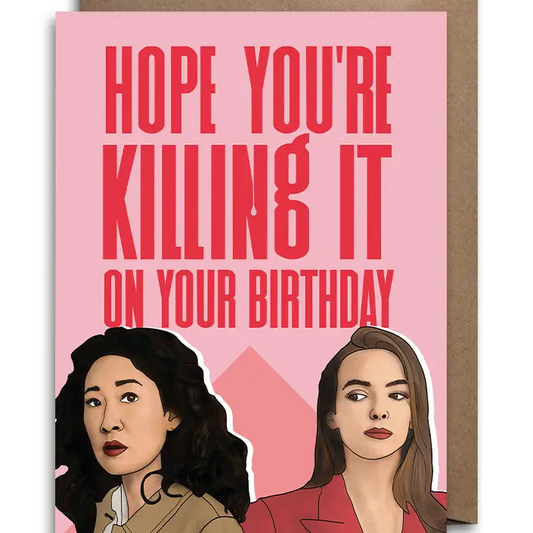 Hope You're Killing It On Your Birthday - Birthday Greeting Card - Mellow Monkey