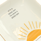 It's A Good Day - Square Trinket Tray - Mellow Monkey