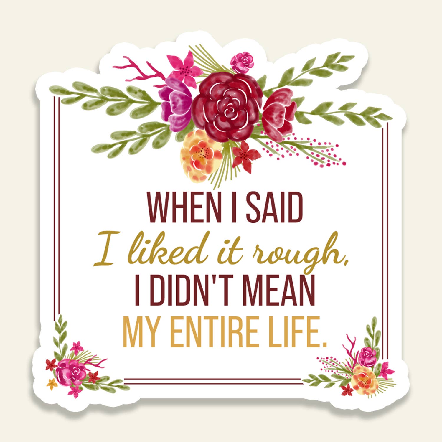 When I Said I Liked It Rough - Vinyl Sticker - 3-in - Mellow Monkey