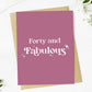 Forty and Fabulous 40th Birthday Greeting Card - Mellow Monkey