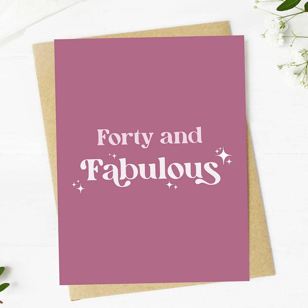 Forty and Fabulous 40th Birthday Greeting Card - Mellow Monkey