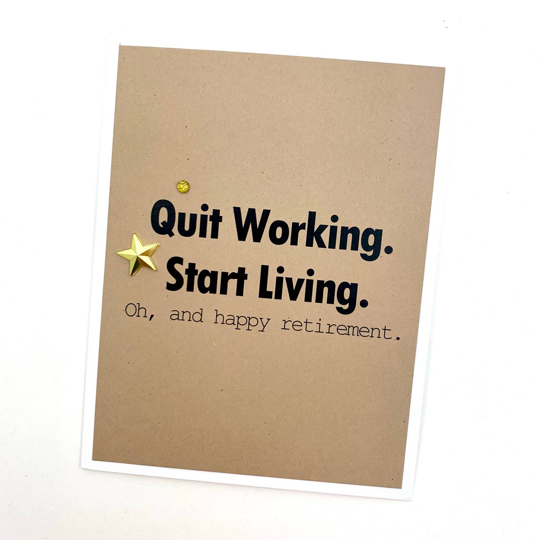 Quit Working. Start Living. Oh, and Happy Retirement - Greeting Card - Mellow Monkey