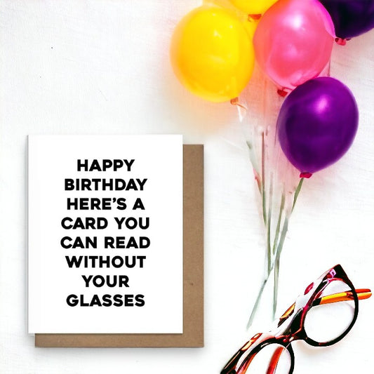 Happy Birthday Here's A Card You Can Read Without Your Glasses - Greeting Card - Mellow Monkey