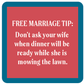 Free Marriage Tip - Coaster - 4 inch