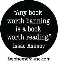 Any Book Worth Banning, Is A Book Worth - Pin Back Button - 1-1/4-in