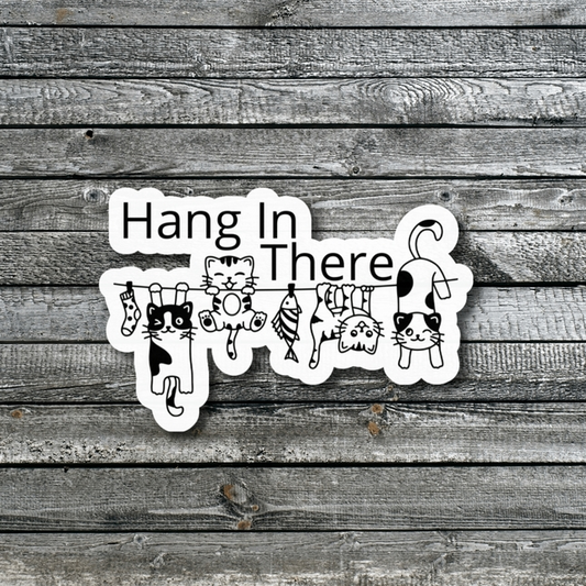 Hang in There Sticker - Mental Health Sticker