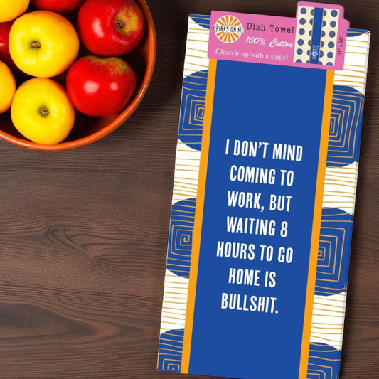 8 Hours - Funny Cotton Dish Towel - Mellow Monkey