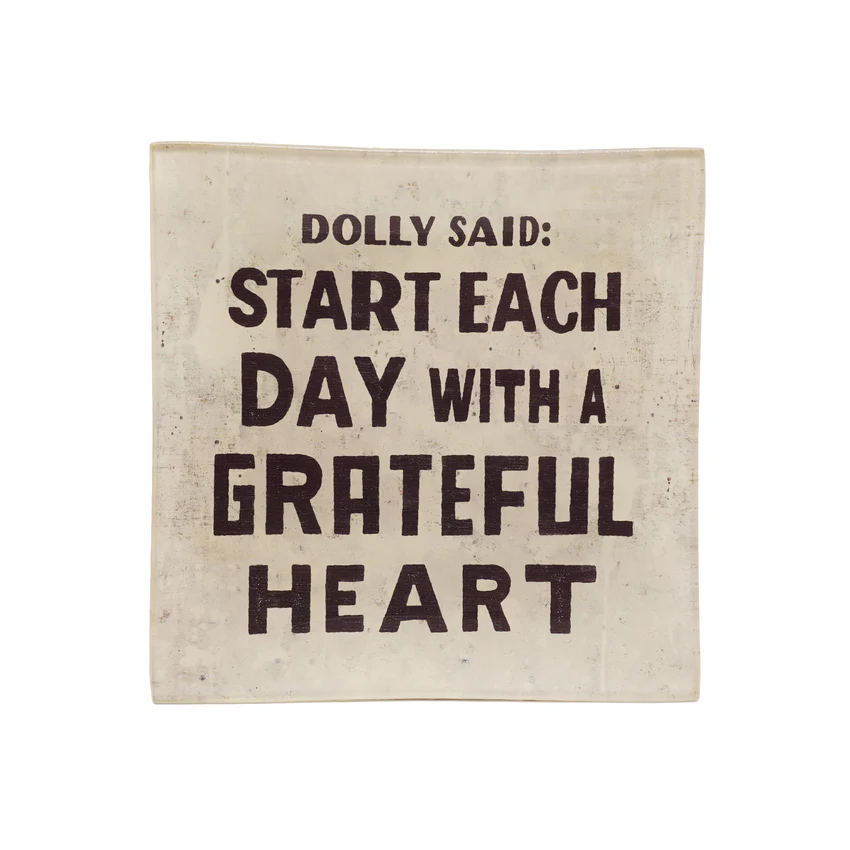 Dolly Said: Start Each Day with a Grateful Heart - Small Square Decoupage Plate - 6-in - Mellow Monkey