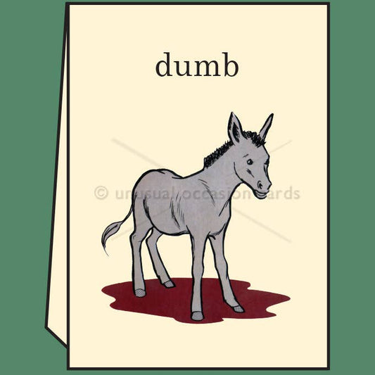 Dumb Ass - Greeting Card