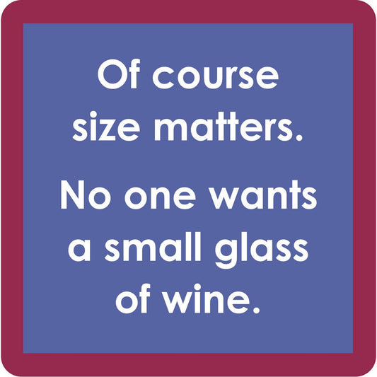 Size Matters - Coaster - 4 inch