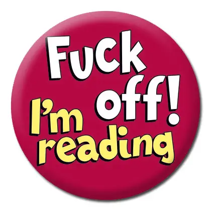 Fuck Off I'm Reading - Pin Back Button - 1-1/4-in - Mellow Monkey