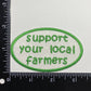 Support Your Local Farmers - Embroidered Iron on Patch - 2-in - Mellow Monkey