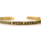 Do Ordinary Things With Extraordinary Love - Brass Cuff Bracelet - Mellow Monkey