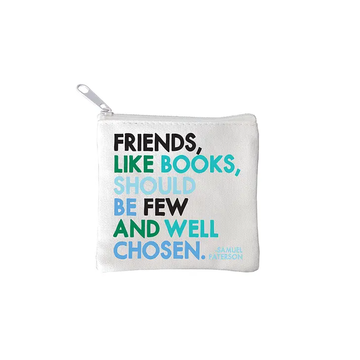 Friends, Like Books, Should Be Few and Well Chosen - Mini Square Zip Pouch - 4-1/4-in - Mellow Monkey