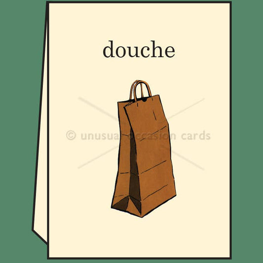 Douche Bag - Greeting Card