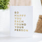So Happy You Each Found Your Person Wedding Card - Mellow Monkey