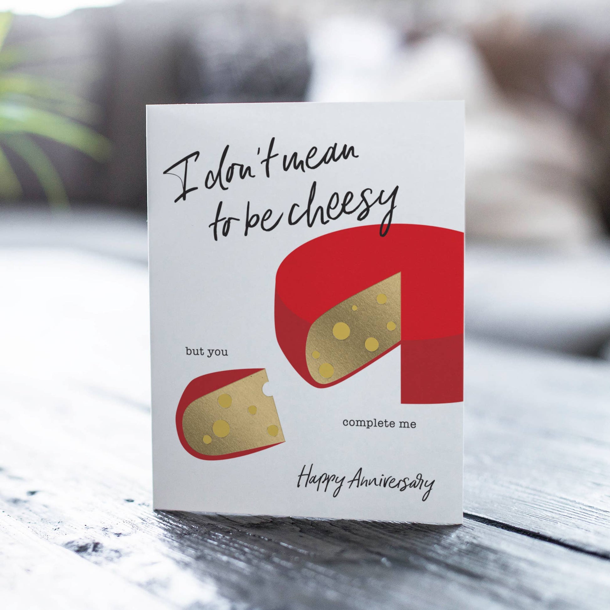 I Don't Mean To Be Cheesy – Funny Anniversary Card - Mellow Monkey