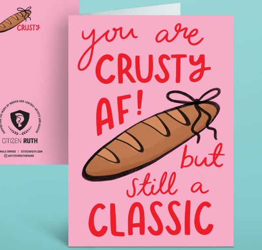You Are Crusty AF but Still a Classic - Greeting Card - Mellow Monkey