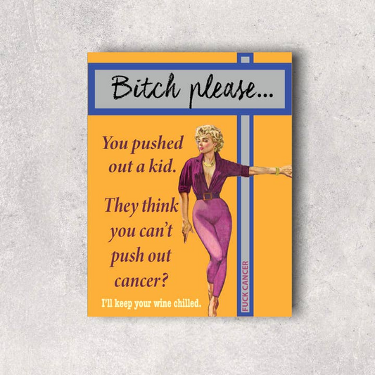 Bitch Please - Fuck Cancer - Greeting Card - Mellow Monkey