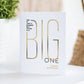 Big One Birthday Card – Modern Birthday Greeting Card - Mellow Monkey