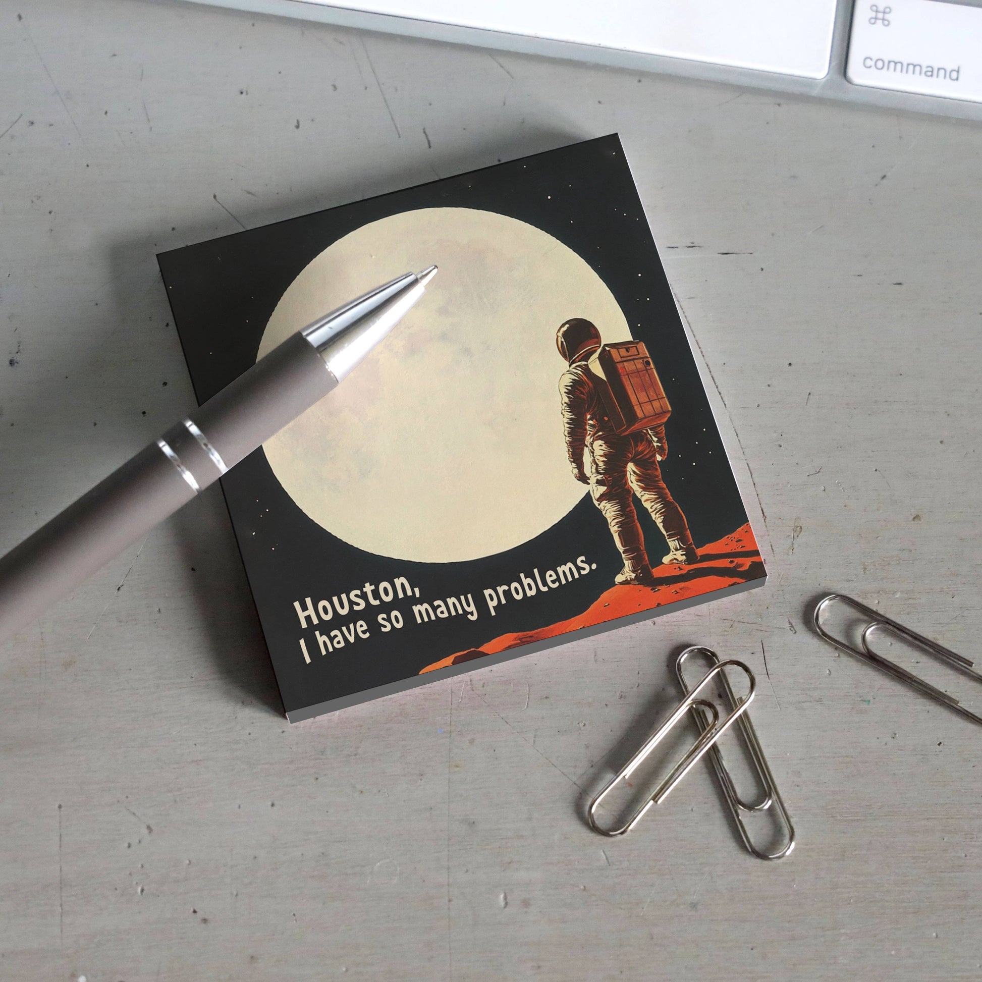 Houston, I Have So Many Problems - Funny Sticky Note Pad - Mellow Monkey
