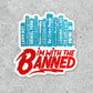 I'm With The Banned - Vinyl Sticker - 3-in - Mellow Monkey