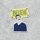 Ted Believe - Vinyl Sticker - 3-in - Mellow Monkey