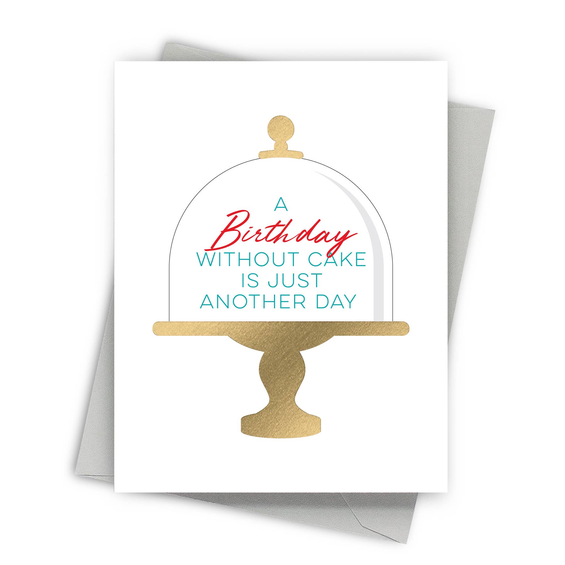A Birthday Without Cake – Elegant Birthday Card - Mellow Monkey