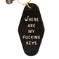 Where Are My Fucking Keys - Hot Stamped Motel Keychain