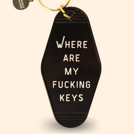 Where Are My Fucking Keys - Hot Stamped Motel Keychain