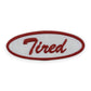 Tired - Embroidered Iron on Patch - 4-in - Mellow Monkey