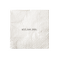 Mellow Monkey white paper cocktail napkin featuring the black printed text Best. Day. Ever. with embossed border