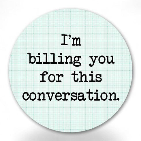 Mellow Monkey 1.25-inch round pin-back button with a light green grid background and black text reading I'm billing you